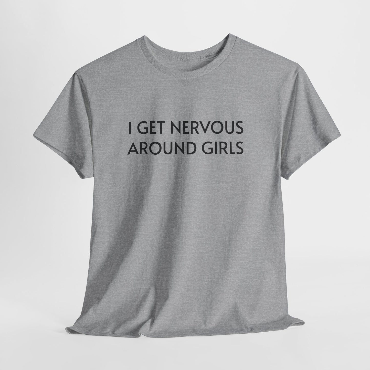 I Get Nervous Around Girls