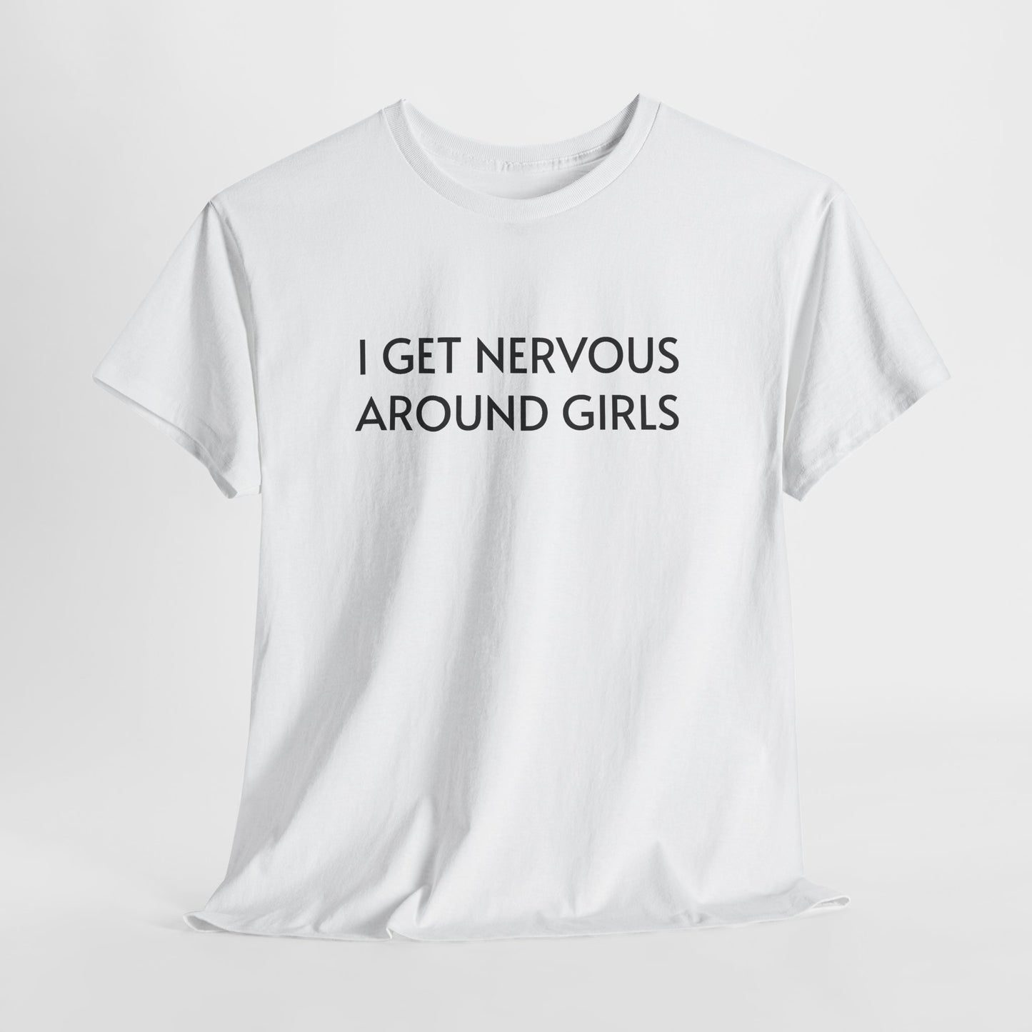 I Get Nervous Around Girls