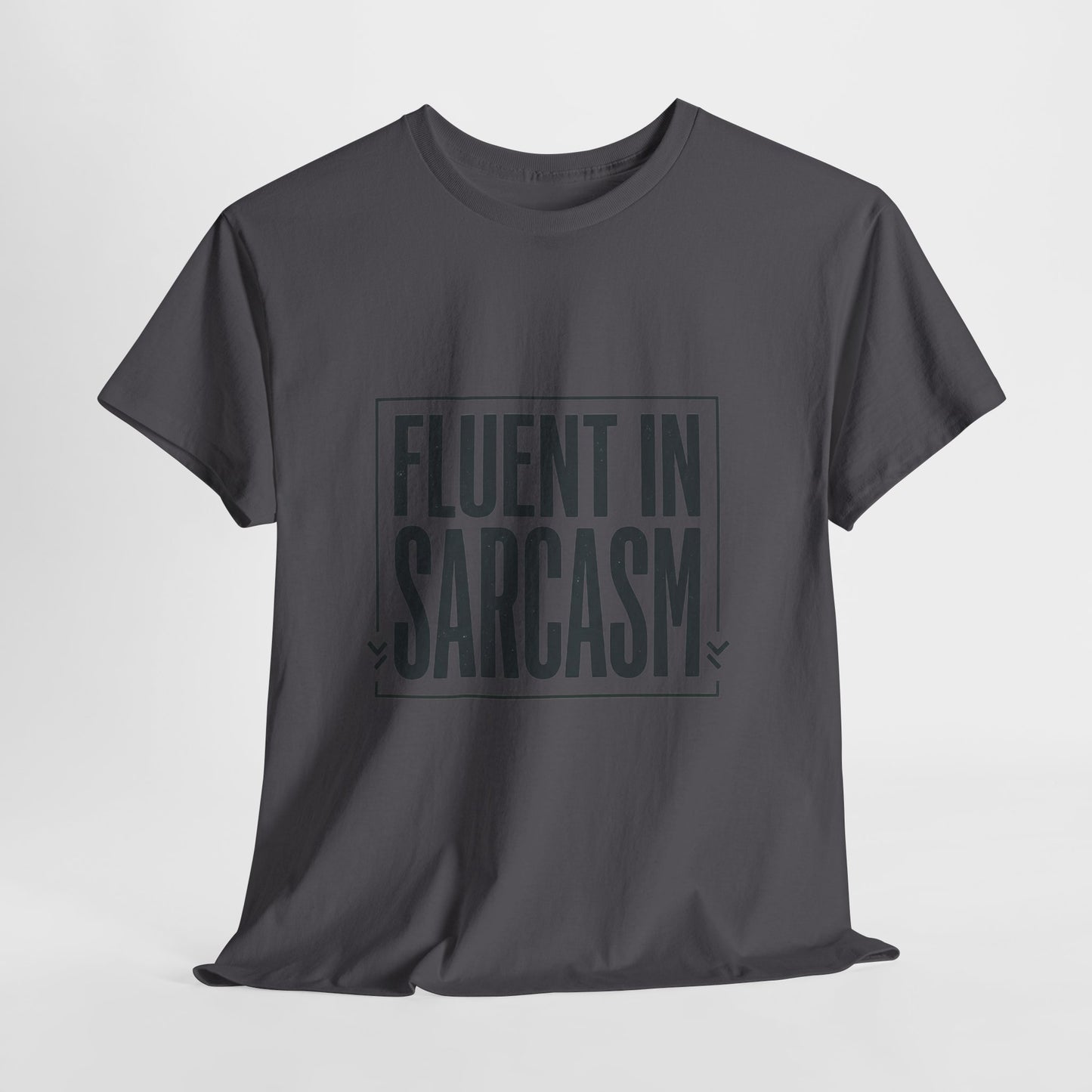 Fluent In Sarcasm