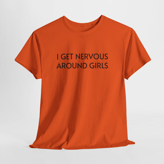 I Get Nervous Around Girls