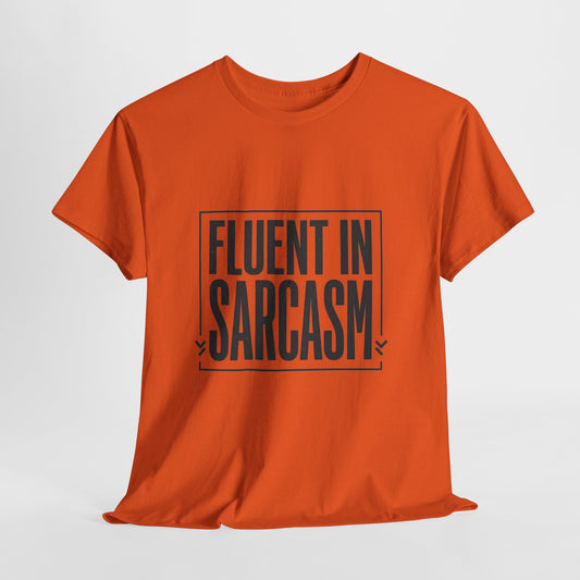 Fluent In Sarcasm